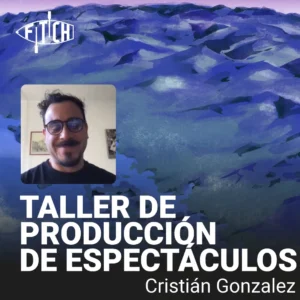 Afiches_xObra_FITICH24 TALLER CRISTIAN